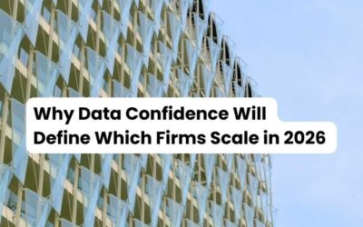 Why Data Confidence Will Define Which Firms Scale in 2026